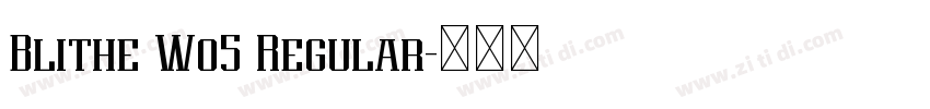 Blithe Wo5 Regular字体转换 Blithe Wo5 Regular字体转换